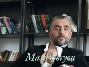 Masterforyou