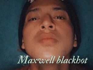 Maxwell_blackhot