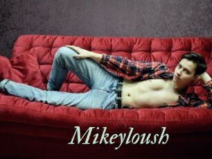 Mikeyloush