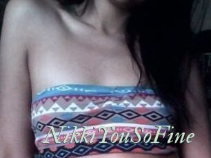 NikkiYouSoFine