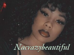 Nacrazybeautiful