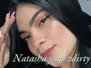Natasha_gomezdirty
