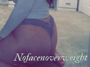 Nofacenoverweight