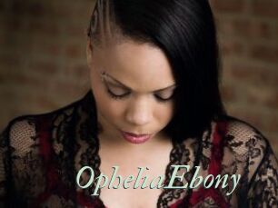 OpheliaEbony