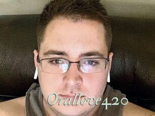 Orallove420
