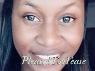 PleasedTooTease