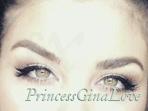 PrincessGinaLove