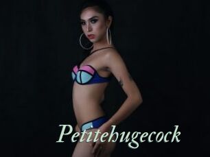 Petitehugecock