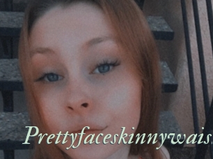 Prettyfaceskinnywaist