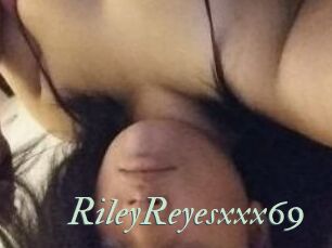 RileyReyesxxx69