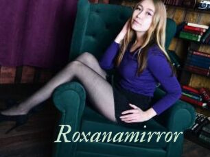 Roxanamirror
