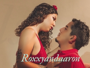 Roxxyandaaron