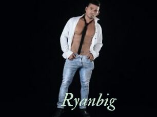 Ryanbig