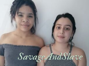 SavageAndSlave