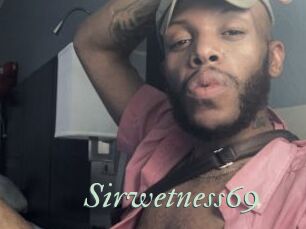 Sirwetness69
