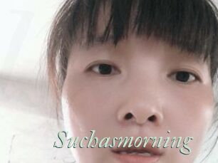 Suchasmorning