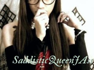 SaddisticQueenJAss