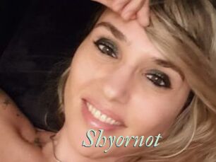 Shyornot