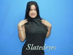 Slatedeyes