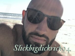 Slickbigdickrick94