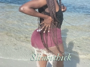 Slimnthick