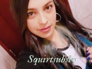 Squirtsubslv