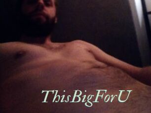 ThisBigForU