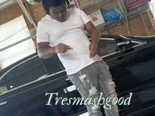 Tresmashgood