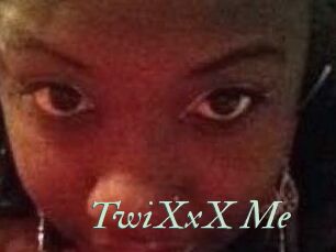 TwiXxX_Me