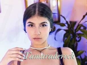 Tamaradereck