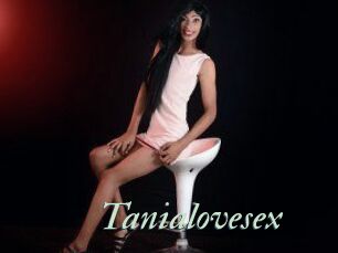 Tanialovesex