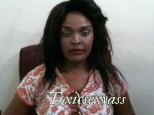 Toxicsexyass
