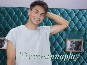 Trevwannaplay
