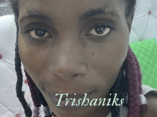 Trishaniks