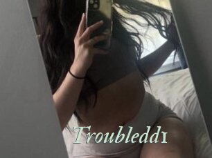 Troubledd1