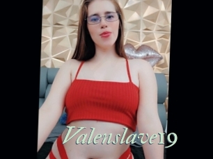 Valenslave19