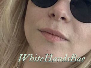 WhiteHandsBae