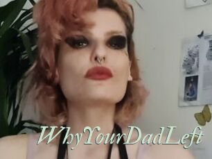 WhyYourDadLeft