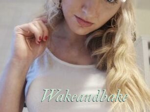Wakeandbake