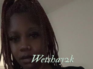 Wetshay2k