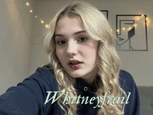 Whitneyfrail