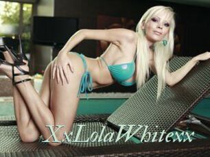 XxLolaWhitexx