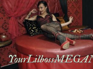 YourLilbossMEGAN