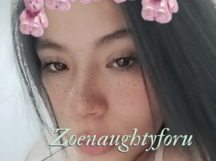 Zoenaughtyforu